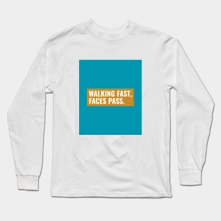 Walking fast, Faces pass - brown egg shell Long Sleeve T-Shirt